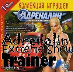Box art for Adrenalin
Extreme Show Trainer