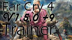 Box art for Far
Cry 4 V1.5.0 +9 Trainer
