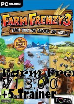 Box art for Farm
Frenzy V1.3.0.0 +5 Trainer