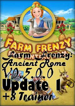 Box art for Farm
Frenzy: Ancient Rome V0.5.0.0 Update 1 +8 Trainer