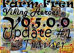 Box art for Farm
Frenzy: Viking Heroes V0.5.0.0 Update #1 +2 Trainer