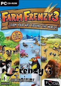 Box art for Farm
              Frenzy 3 +2 Trainer