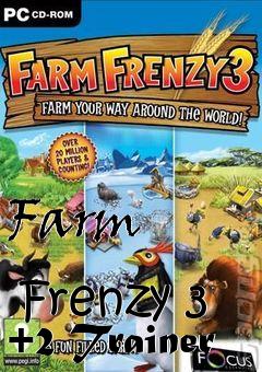 Box art for Farm
              Frenzy 3 +2 Trainer