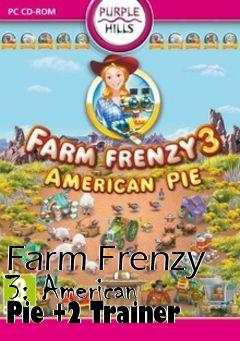 Box art for Farm
Frenzy 3: American Pie +2 Trainer