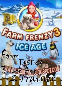 Box art for Farm
            Frenzy 3: Ice Age +2 Trainer