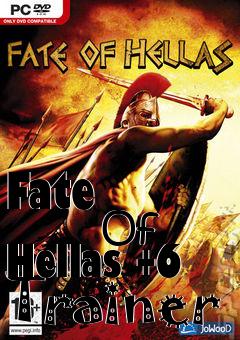 Box art for Fate
            Of Hellas +6 Trainer