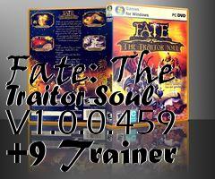 Box art for Fate:
The Traitor Soul V1.0.0.459 +9 Trainer