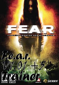 Box art for F.e.a.r.
V1.01 +5 Trainer