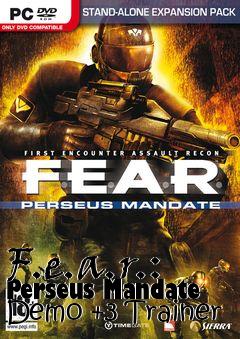 Box art for F.e.a.r.:
Perseus Mandate Demo +3 Trainer