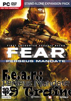 Box art for F.e.a.r.:
Perseus Mandate +9 Trainer