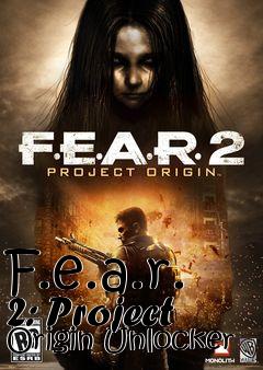 Box art for F.e.a.r.
2: Project Origin Unlocker