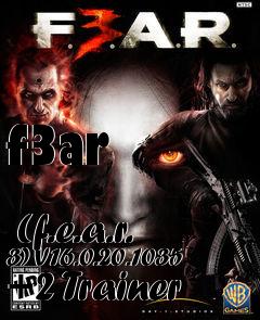 Box art for f3ar
              (f.e.a.r. 3) V16.0.20.1035 +2 Trainer