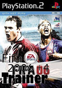 Box art for Fifa
      2006 +4 Trainer