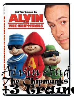 Box art for Alvin
And The Chipmunks +3 Trainer