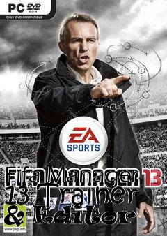 Box art for Fifa
Manager 13 Trainer & Editor