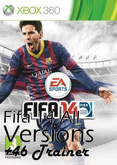 Box art for Fifa
14 All Versions +46 Trainer