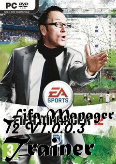 Box art for Fifa
Manager 12 V1.0.0.3 Trainer