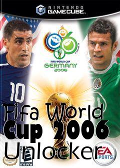 Box art for Fifa
World Cup 2006 Unlocker