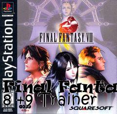 Box art for Final
Fantasy 8 +9 Trainer