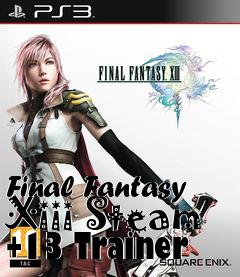 Box art for Final
Fantasy Xiii Steam +13 Trainer