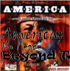 Box art for America: No Peace Beyond The Line +7 Trainer