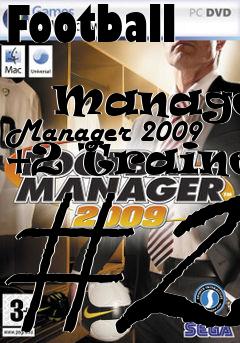 Box art for Football
            Manager Manager 2009 +2 Trainer #2