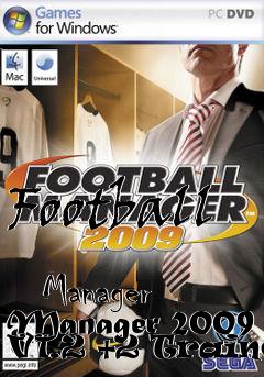 Box art for Football
            Manager Manager 2009 V1.2 +2 Trainer