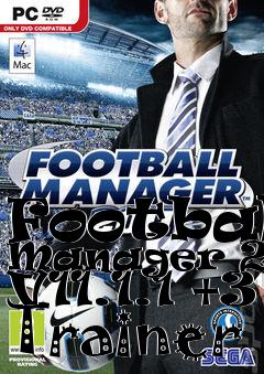 Box art for Football
Manager 2011 V11.1.1 +3 Trainer