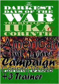 Box art for American
Civil War: Campaign Corinth V1.02a +3 Trainer