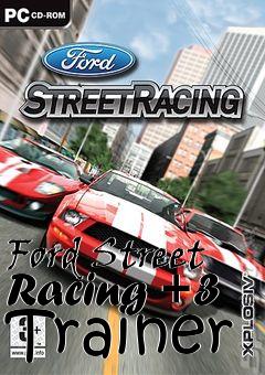 Box art for Ford
Street Racing +3 Trainer
