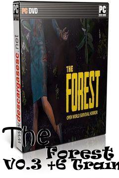 Box art for The
            Forest V0.3 +6 Trainer