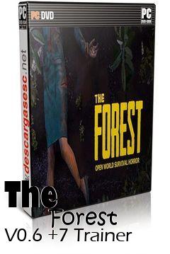 Box art for The
            Forest V0.6 +7 Trainer