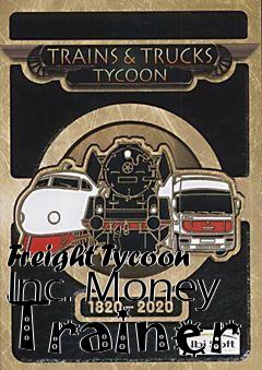 Box art for Freight
Tycoon Inc. Money Trainer