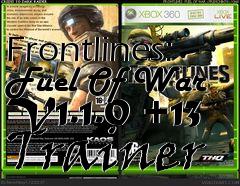 Box art for Frontlines:
Fuel Of War V1.1.0 +13 Trainer