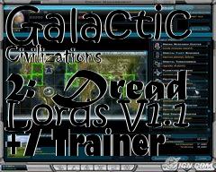 Box art for Galactic
Civilizations 2: Dread Lords V1.1 +7 Trainer