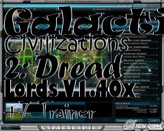 Box art for Galactic
Civilizations 2: Dread Lords V1.40x +7 Trainer