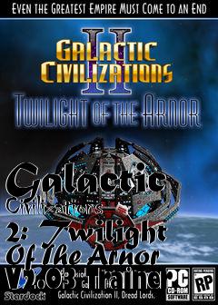 Box art for Galactic
Civilizations 2: Twilight Of The Arnor V2.03 Trainer