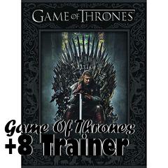 Box art for Game
Of Thrones +8 Trainer