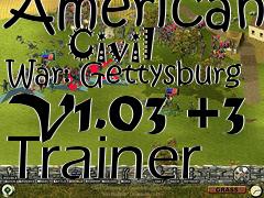 Box art for American
      Civil War: Gettysburg V1.03 +3 Trainer