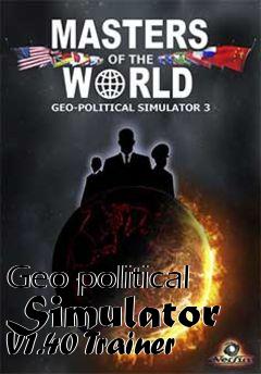 Box art for Geo-political
Simulator V1.40 Trainer