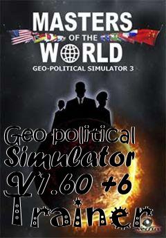 Box art for Geo-political
Simulator V1.60 +6 Trainer