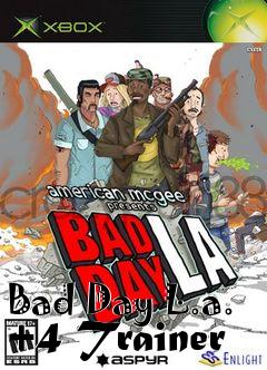Box art for Bad
Day L.a. +4 Trainer