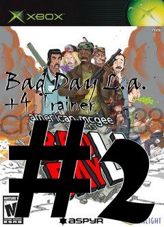 Box art for Bad
Day L.a. +4 Trainer #2