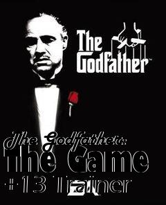 Box art for The
Godfather: The Game +13 Trainer