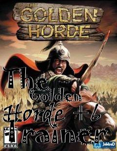 Box art for The
            Golden Horde +6 Trainer