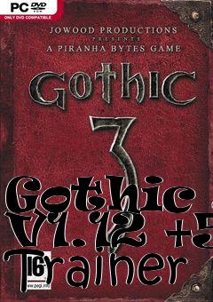 Box art for Gothic
3 V1.12 +5 Trainer