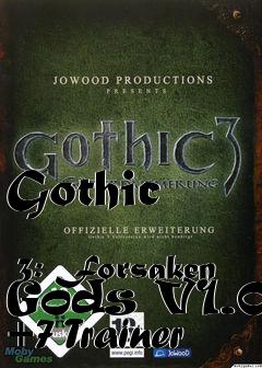 Box art for Gothic
            3: Forsaken Gods V1.07 +7 Trainer