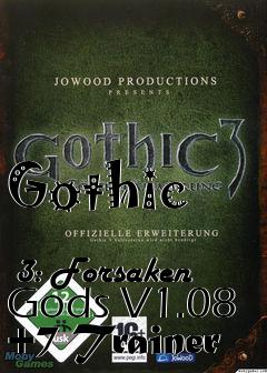 Box art for Gothic
            3: Forsaken Gods V1.08 +7 Trainer