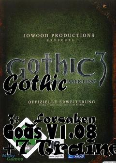 Box art for Gothic
            3: Forsaken Gods V1.08 +7 Trainer