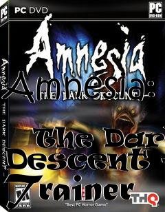 Box art for Amnesia:
            The Dark Descent +6 Trainer